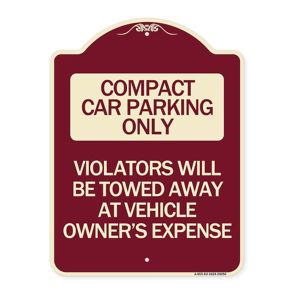Signmission Compact Car Parking Violators Towed Away Vehicle Owners Expense Alum, 18" L, 24" H, BU-1824-24250 A-DES-BU-1824-24250 - main